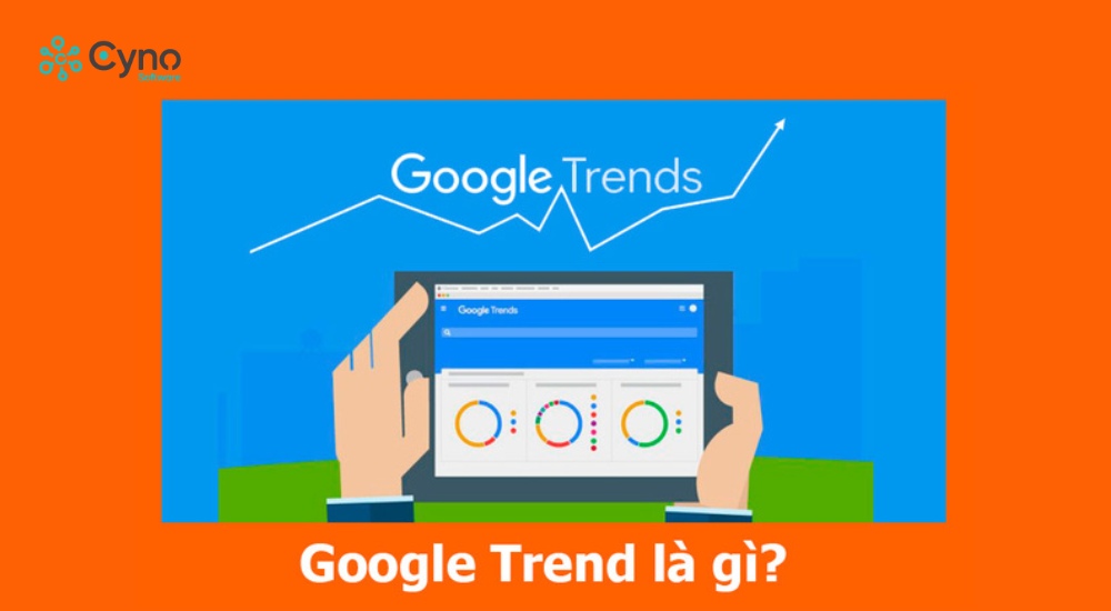 Google Trends giúp tìm kiếm từ khóa "hot trend"